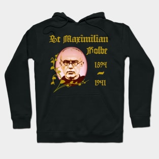 St Maximilian Kolbe Catholic Saint Hoodie